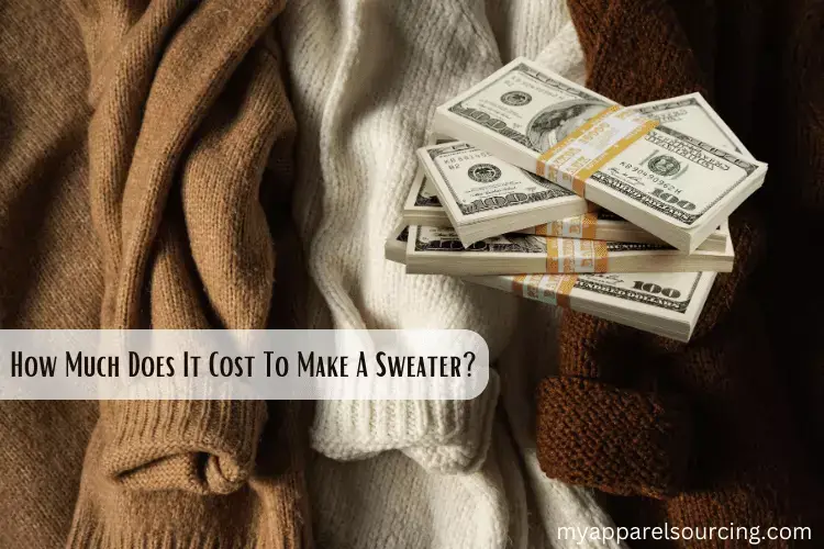 How Much Does It Cost To Make A Sweater