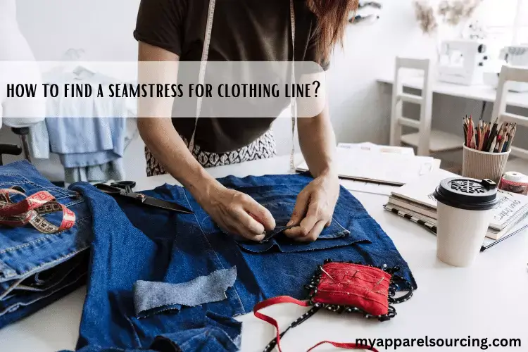 how to find a seamstress for clothing line