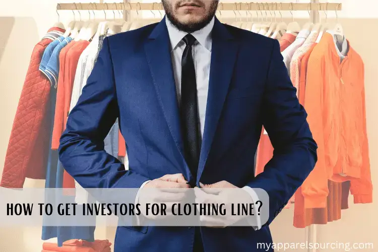 how to get investors for clothing line