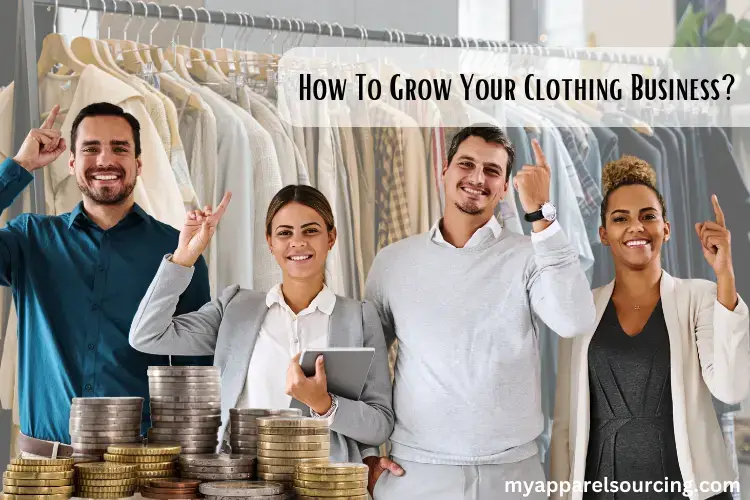 how to grow your clothing business