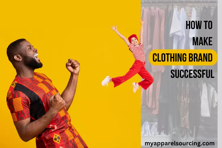 how to make clothing brand successful