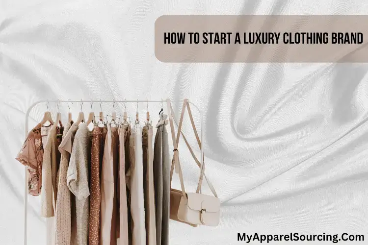 how to start a luxury clothing brand