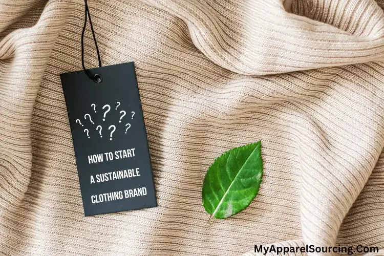 how to start a sustainable clothing brand