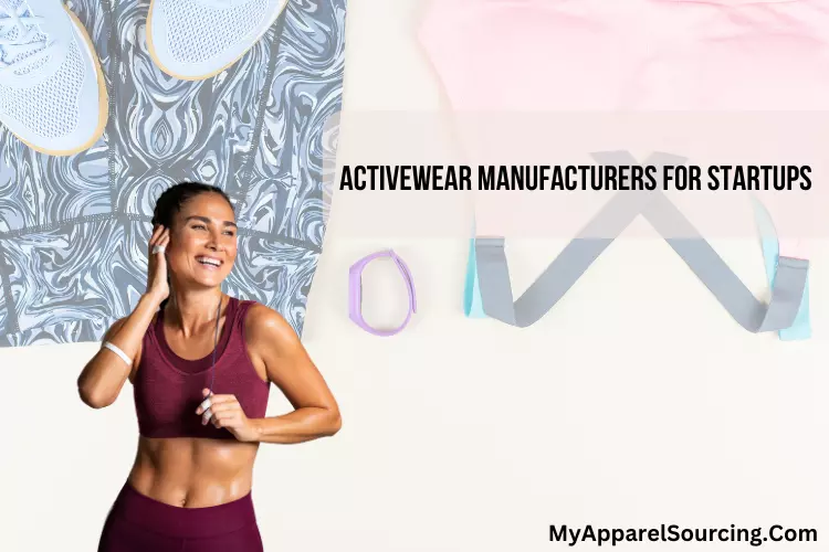 activewear manufacturers for startups