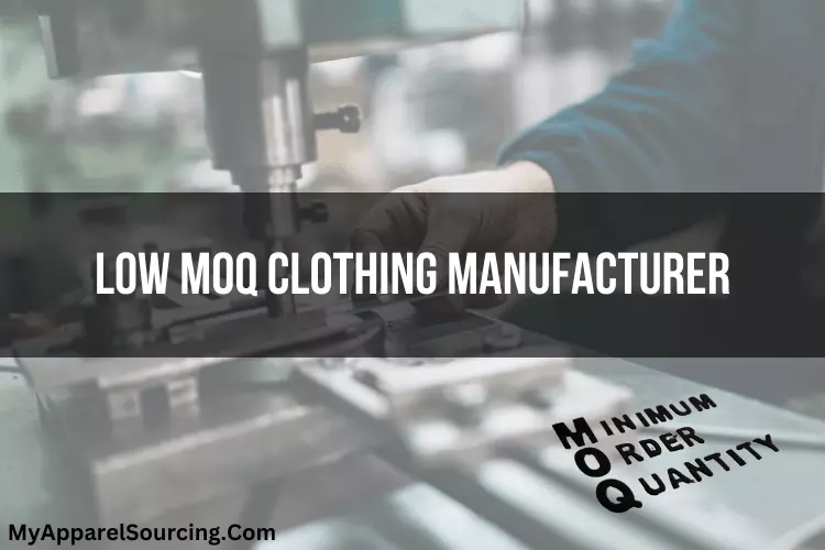 low MOQ clothing manufacturer