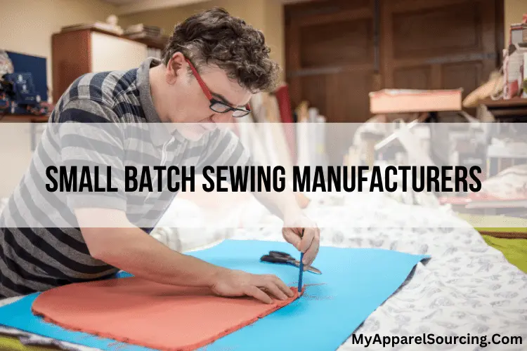 small batch sewing manufacturers