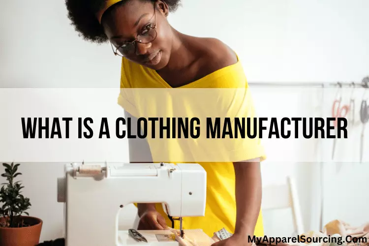 what is a clothing manufacturer