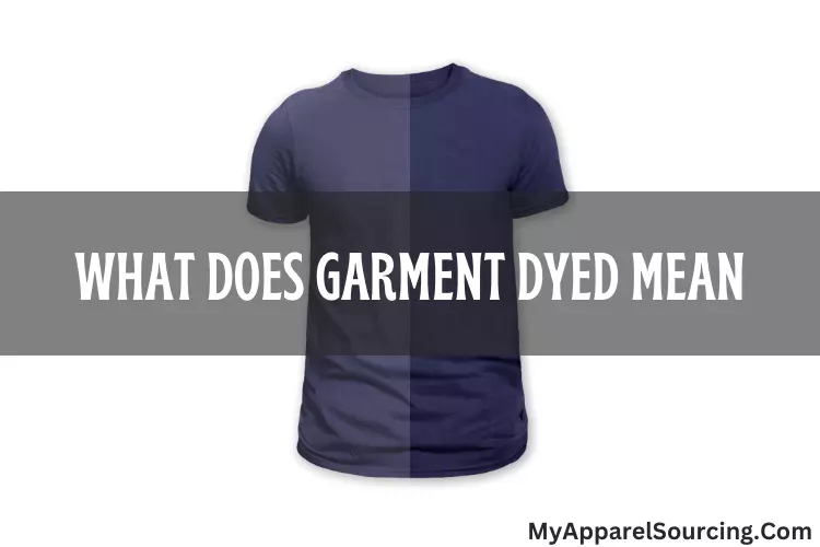 what does garment dyed mean