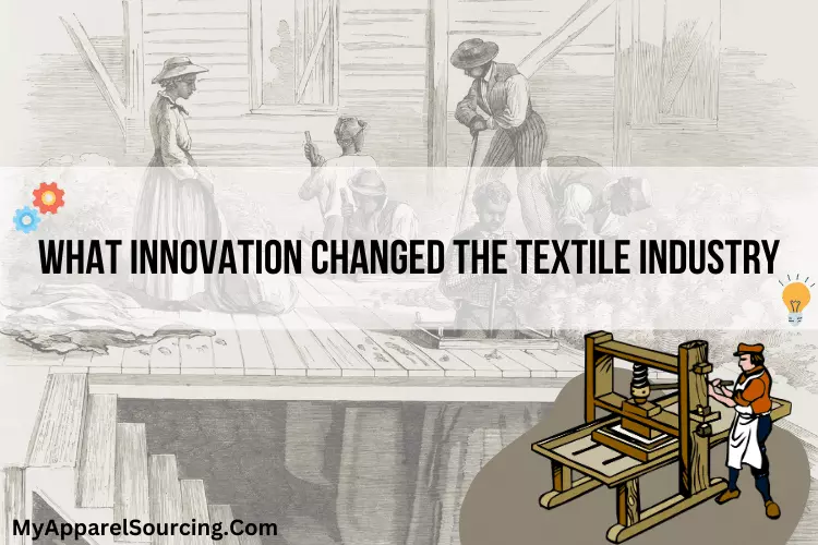 what innovation changed the textile industry